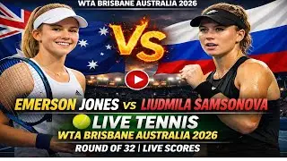 Emerson Jones Vs Liudmila Samsonova 🎾LIVE TENNIS WTA Brisbane Australia 2026 Round Of 32