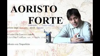 Verbi greci #6 - Il tema dell'aoristo - aoristo forte