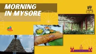 Mornings in Mysore - Part 1 | Mysuru