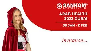 SANKOM Switzerland in Arab Health 2023 Dubai  | SANKOM Booth Line: +971.54.322.1000