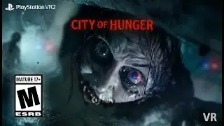 City of Hunger VR - Official Gameplay Trailer PS VR2