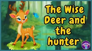The Wise Deer and the Hunter| Learning Story for Kids| Read Aloud| Vocabaholic Narrated Stories