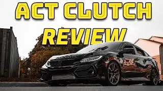 ACT HD Street Clutch Kit REVIEW / Is it Worth it? / 2016+ Civic