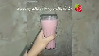 making strawberry milkshake 🍓