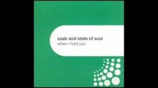Zaab and State of Soul - When I Hold You (Original Mix)