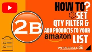 HOW TO ADD PRODUCTS AND SET QUANTITY FILTER ON AMAZON (Amazon plan: Step 4 and Step 5)