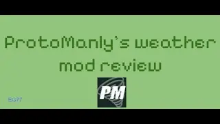 ProtoManly's weather mod review