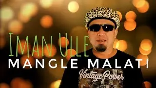 Iman Ulle - Mangle Malati