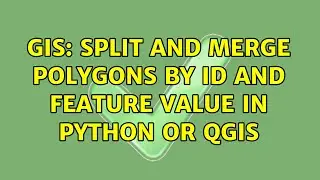GIS: Split and merge polygons by ID and Feature value in python or QGIS