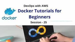 25 Docker Tutorials for Beginners  Docker Container  Docker Installation