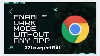 How to enable dark mode in Chrome // Lovejeet Singh | Gillcart&trade;