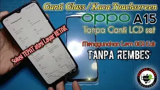 Ganti Glass / Kaca Touchscreen OPPO A15 Tanpa Ganti LCD set || Repair Glass only OPPO A15