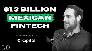 Kapital: The Future of Latin-American Banking With Mexico&rsquo;s Best Startup