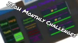 JToH MONTHLY CHALLENGES!