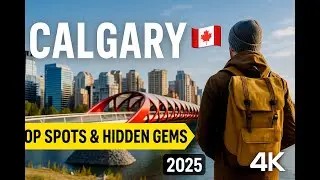Top Things to Do in Calgary 🇨🇦 | Hidden Gems & Must-Visit Spots in Calgary, Canada 2025