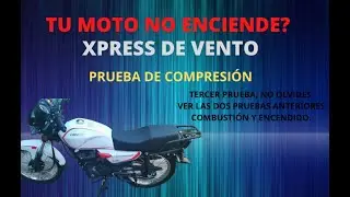 PÉRDIDA DE COMPRESIÓN  XPRESS DE VENTO otras motos hasta 250 cc.