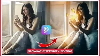 🔥GLOWING BUTTERFLY 🦋 EDITING  IN PICSART || PICSART PHOTO EDITING TUTORIAL #picsart