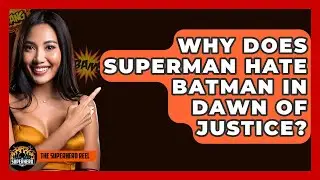 Why Does Superman Hate Batman In Dawn Of Justice? - The Superhero Reel