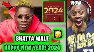 Shatta wale - 2024 (SHATTAMUSIC) Audio HAPPY NEW YEAR GUYS! | REACTION!!!