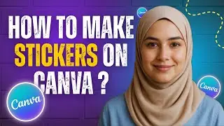 Make Stickers in Canva for Free! (Beginner Friendly) |  Step by Step Canva Tutorial for Beginners