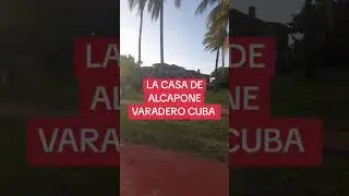 CAMINANDO CON YOMAIRA,LA CASA DE ALCAPONE EN VARADERO CUBA