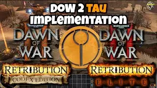 DoW 2 Tau Faction Implementation – Elite Mod vs Codex Mod Comparison