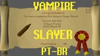 [OSRS] Vampire Slayer PT-BR 2019