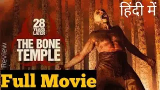 28 Years Later:The Bone Temple Hindi Dubbed Story & Details || Zombie Movie Hindi Dubbed ||