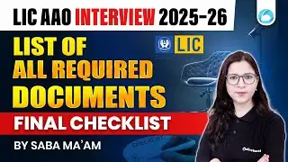 LIC AAO Interview 2025&ndash;26 Documents Required | Final Checklist for Interview | Must Watch