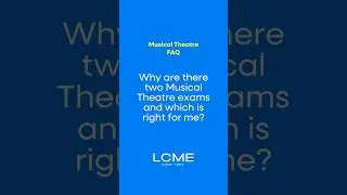 Why Are There Two Different Routes? Singers vs Actors: LCME Musical Theatre Exams