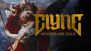ELYNE - Wounds Are Gold (Official Visualizer)