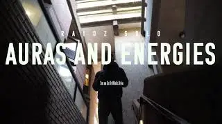 Raidz Solo- Auras & Energies (Official Video)