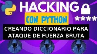 54. HACKING CON PYTHON   CÓMO CREAR UN DICCIONARIO PARA ATAQUE DE FUERZA BRUTA