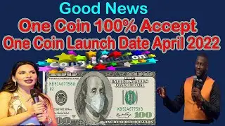 One Coin 100% Accept Launch Date April 2022 | AK AUTOMATION TECHNOLOGIES