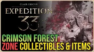 Expedition 33 &ndash; All Crimson Forest Collectibles