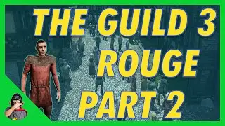 Lets Play - The Guild 3 - Gameplay Ep. 2