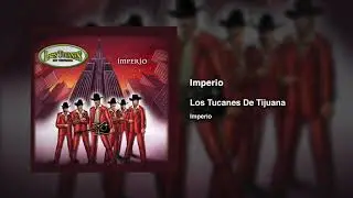 Imperio &ndash; Los Tucanes De Tijuana (Audio Oficial)
