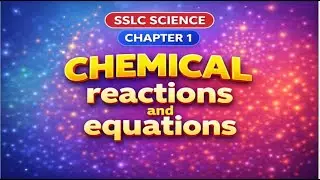 SSLC Science Chapter 1 | Chemical Reactions & Equations | Last Minute Revision | Exam Tips 🔥