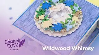 Launch Day: Wildwood Whimsy Collection (17th Feb 2026)