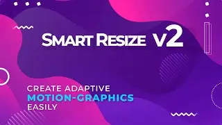Smart Resize v2 for After Effects