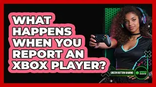 What Happens When You Report An Xbox Player?