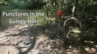 Surrey Hills Gravel riding | Cut short by punctures...