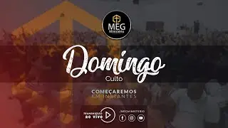 IGREJA MEG | CULTO DOMINGO | 17 DE MAR&Ccedil;O DE 2024