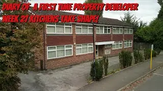 Week 27 - Diary of a first time property developer!
