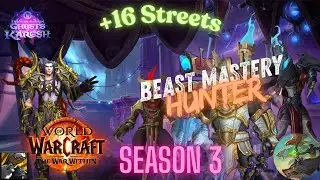 M+ 11.2 Beast Mastery Hunter | +16 Streets of Wonder BM Hunter Pack Leader TWW Season 3 (S3)