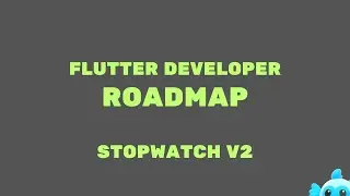 flutter developer roadmap - stopwatch v2