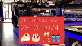 Satisfying Buffet Restaurant @Phoenix Buffet Resto-A BIRTH-DATE