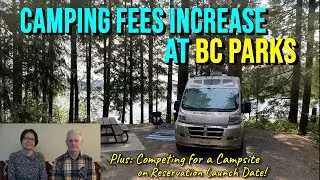 BC Parks Camping Fees Update (2026) & Competing for a Campsite on Launch Day