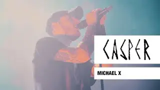 Casper - Michael X (Live) - Max-Schmeling-Halle, Berlin, 2017