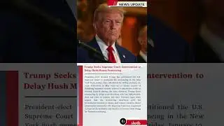 Trump Seeks Supreme Court Intervention to Delay Hush Money Sentencing #breakingnews #usa
